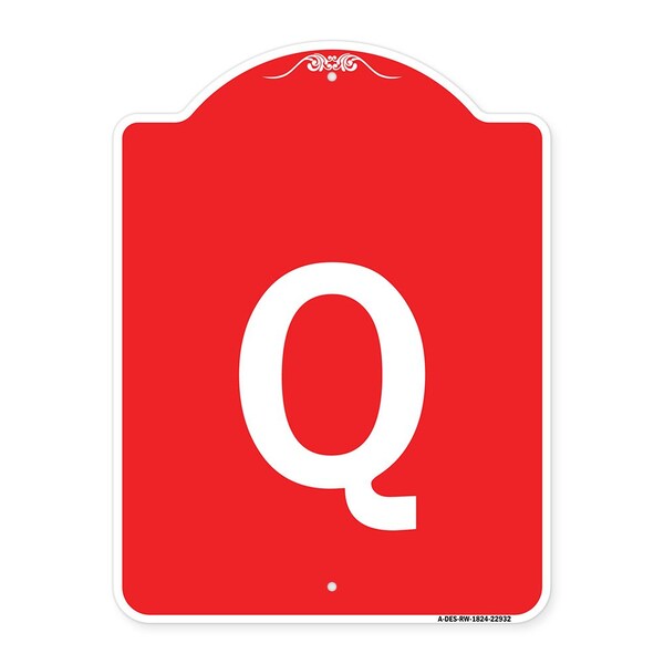 Designer Series Sign-Sign W/ Letter Q, Red & White Aluminum Sign, 18" x 24", RW-1824-22932